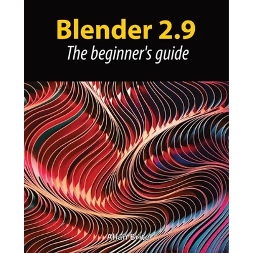 Blender 2.9: The beginner's guide