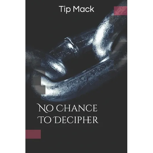 No Chance To Decipher