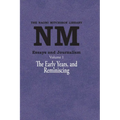 Essays and Journalism, Volume 1: The Early Years, and Reminiscing
