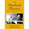 The Maryland Phoenix: The Team and Culture that Beat the Odds (1986-2003)