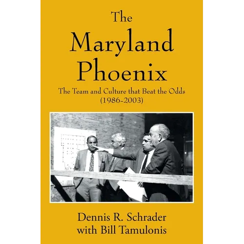 The Maryland Phoenix: The Team and Culture that Beat the Odds (1986-2003)