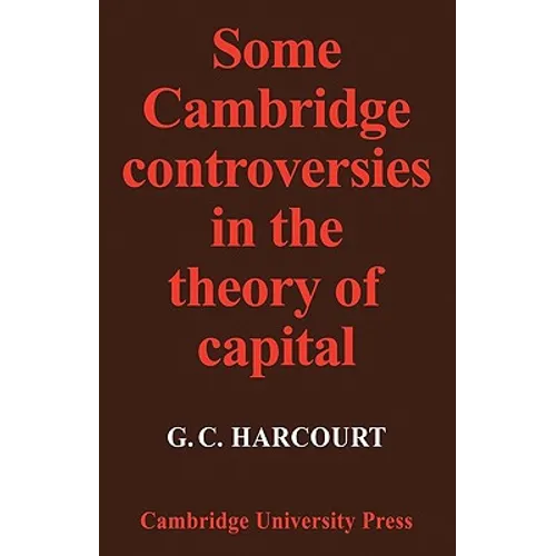 Some Cambridge Controversies in the Theory of Capital