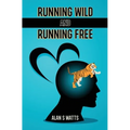 Running Wild and Running Free