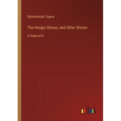 The Hungry Stones, and Other Stories: in large print
