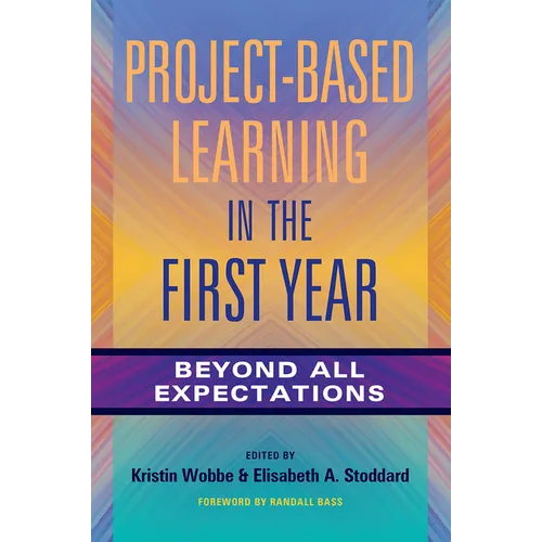 Project-Based Learning in the First Year: Beyond All Expectations