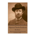 Algernon Charles Swinburne - The Sisters: "There is no God found stronger than death; and death is a sleep."