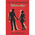 The Art of Femininity: Book Two: Relationships