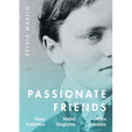 Passionate Friends: Mary Fullerton, Mabel Singleton and Miles Franklin
