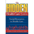 The Hidden Health Care System