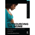 Outsourcing the Womb: Race, Class and Gestational Surrogacy in a Global Market