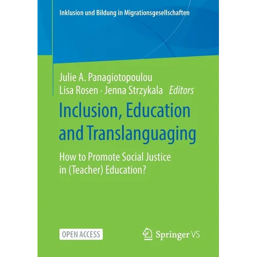 Inclusion, Education and Translanguaging: How to Promote Social Justice in (Teacher) Education?