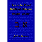 Learn Biblical Hebrew: A Guide to Learning the Hebrew Alphabet, Vocabulary and Sentence Structure of the Hebrew Bible