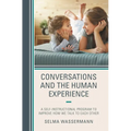 Conversations and the Human Experience: A Self-Instructional Program to Improve How We Talk to Each Other