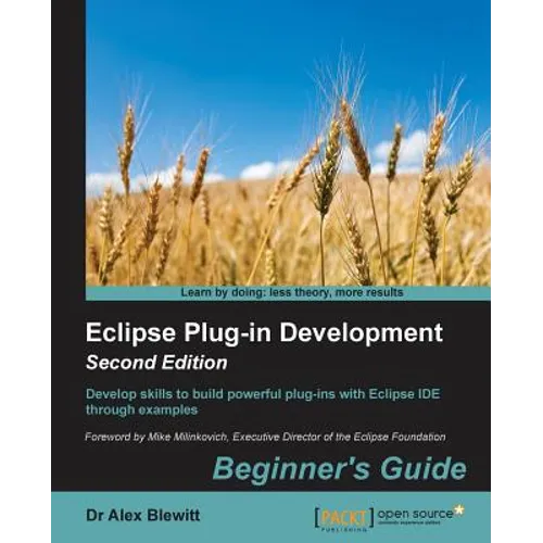 Eclipse Plug-in Development Beginner's Guide - Second Edition