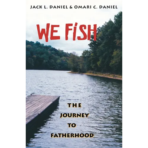 We Fish: The Journey to Fatherhood