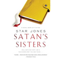 Satan's Sisters: A Novel Work of Fiction