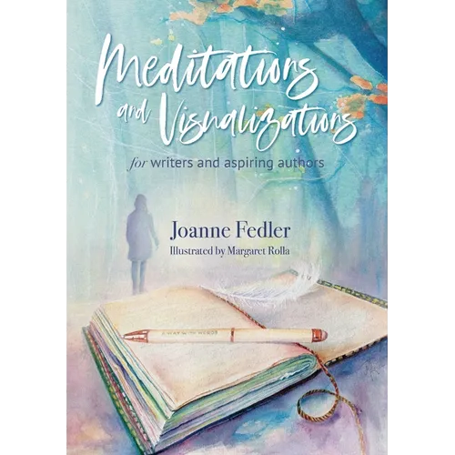 Meditations and Visualizations for Writers and Aspiring Authors