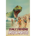 Fear & Folklore: American Monsters