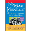 No More Misbehavin': 38 Difficult Behaviors and How to Stop Them