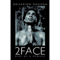 2face: Rise of a Menace