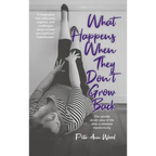 What Happens When They Don't Grow Back: The Upside Down View of Life After a Bilateral Mastectomy