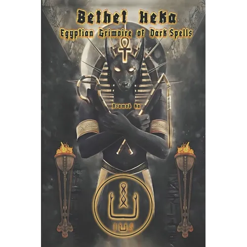 Bethet Heka- Egyptian Grimoire of Dark Spells