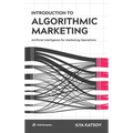 Introduction to Algorithmic Marketing: Artificial Intelligence for Marketing Operations