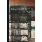 Memorials of the Chaunceys: Including President Chauncy, His Ancestors and Descendants [And Appendix] - Paperback
