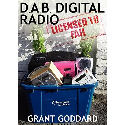 DAB Digital Radio Licensed To Fail