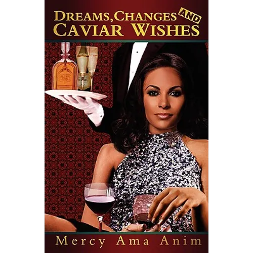 Dreams, Changes and Caviar Wishes