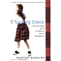 Chasing Grace: Reflections of a Catholic Girl, Grown Up