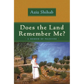 Does the Land Remember Me?: A Memoir of Palestine