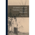 Stories of the Yakima Valley Indians