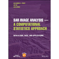 Sar Image Analysis - A Computational Statistics Approach: With R Code, Data, and Applications
