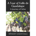 A Tour of Valle de Guadalupe: A Journey of Wine - Paperback