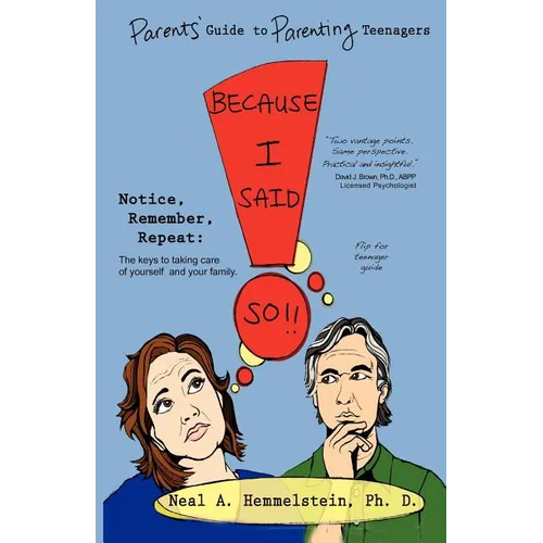 Because I Said So!! Parents' Guide to Parenting Teenagers
