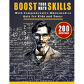 Boost Your Math Skills with Comprehensive Mathematics Quiz Book for Kids and Teens: 200 Questions and Answers to Test Your Maths Knowledge and Improve