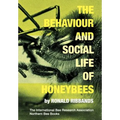 The Behaviour and Social Life of Honeybees