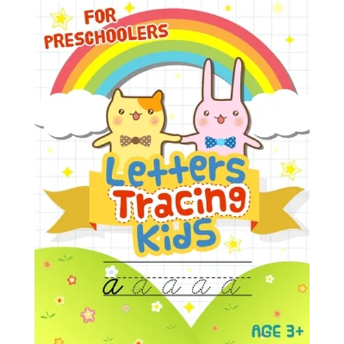 Letters Tracing kids: Handwriting Practice workbook for Preschoolers: Preschool writing Workbook with Sight words for Pre K, Kindergarten an