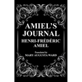 Amiel's Journal: The Journal Intime of Henri Frederic Amiel