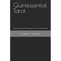 Quintessential Tarot: Symbolism and Numerology of Tarot de Marseille