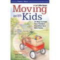 Moving with Kids: 25 Ways to Ease Your Family's Transition to a New Home