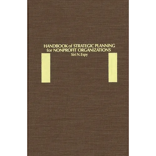 Handbook of Strategic Planning for Nonprofit Organizations