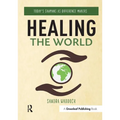 Healing the World: Today's Shamans as Difference Makers