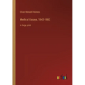 Medical Essays, 1842-1882: in large print