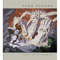 Never Lasting Miracles: The Art of Todd Schorr