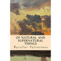 Of Natural and Supernatural Things
