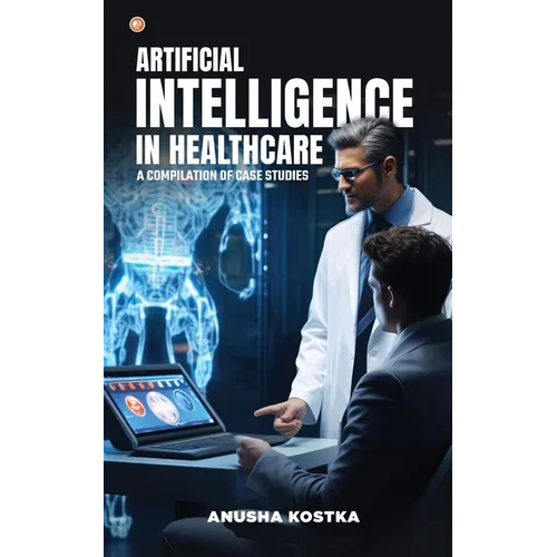 Artificial Intelligence in Healthcare: A Compilation of Case Studies