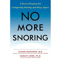 No More Snoring: A Proven Program for Conquering Snoring and Sleep Apnea