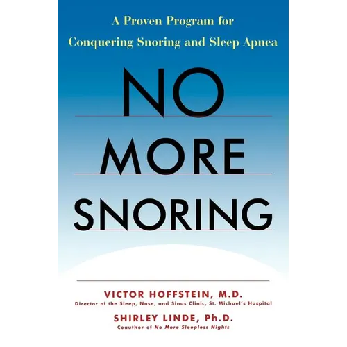 No More Snoring: A Proven Program for Conquering Snoring and Sleep Apnea